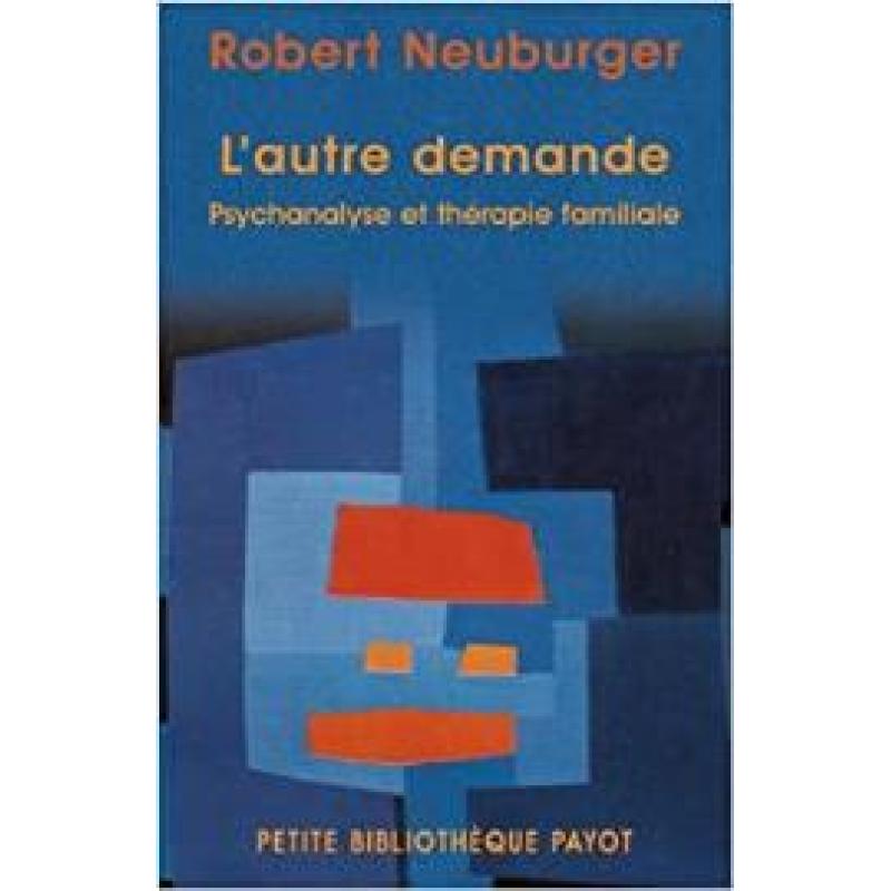 L'Autre demande : Psychanalyse et thérapie familiale