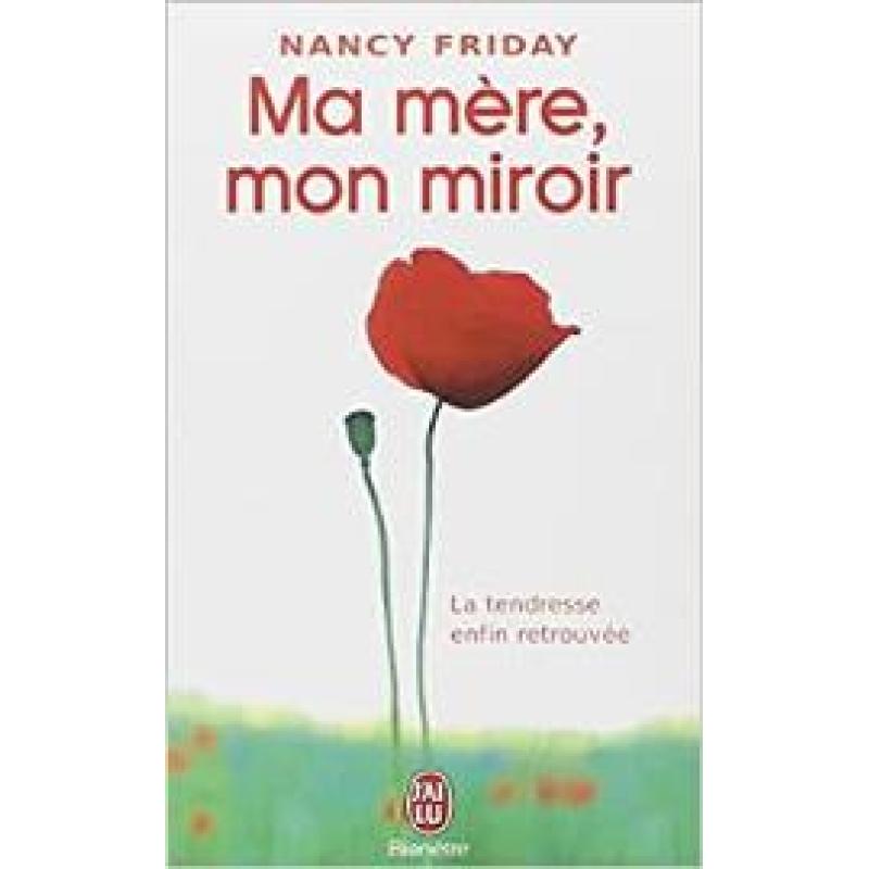 Ma mère, mon miroir