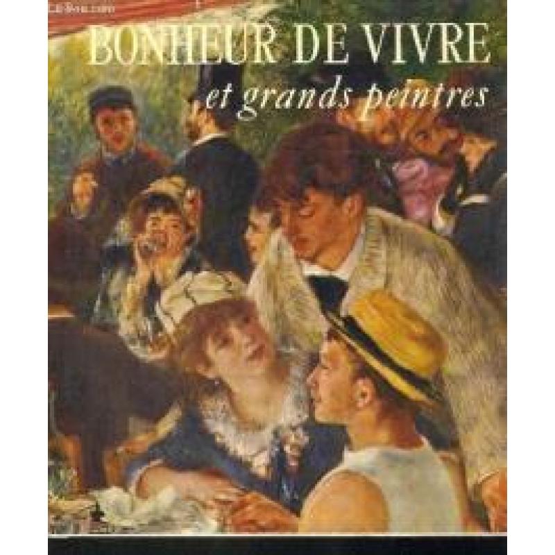 Bonheur de vivre et grands peintres.