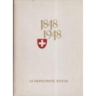 La démocratie suisse 1848-1948