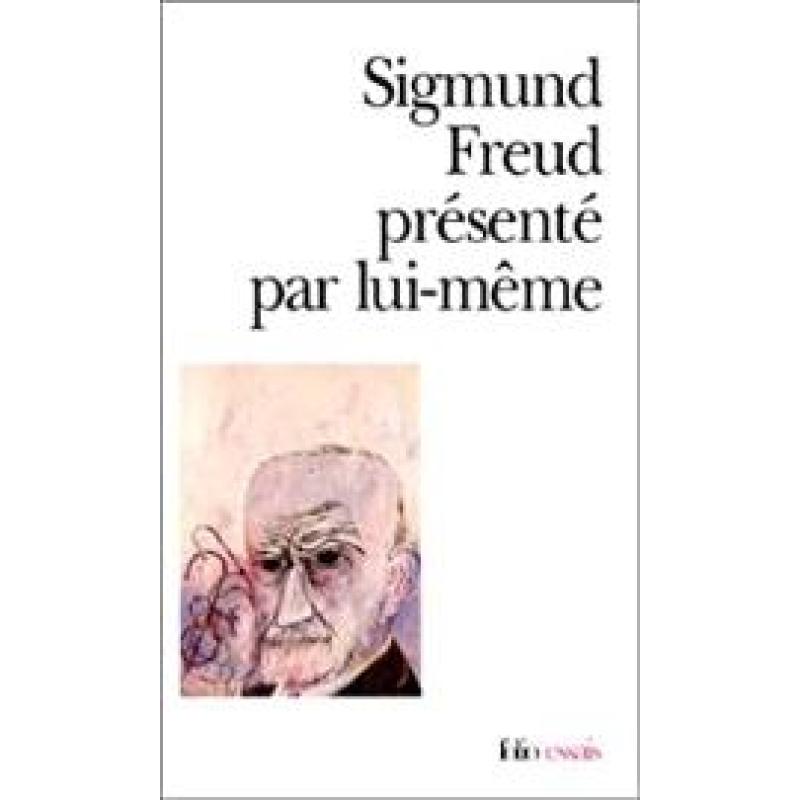 Sigmund Freud présenté par lui-même