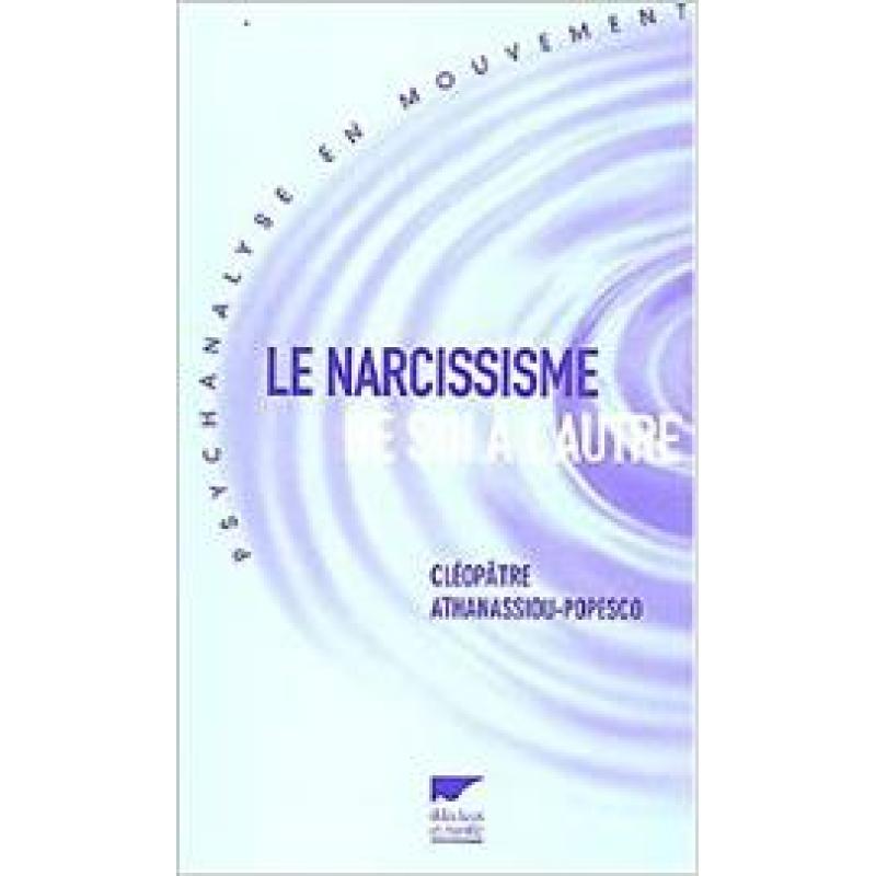 Le narcissisme de soi à l'autre