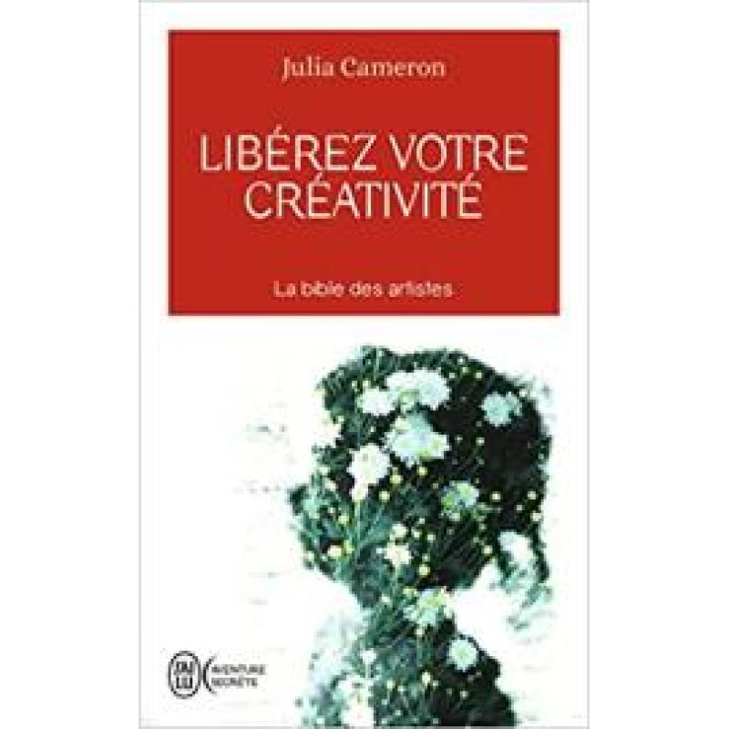 Libérez votre créativité - Un livre culte !