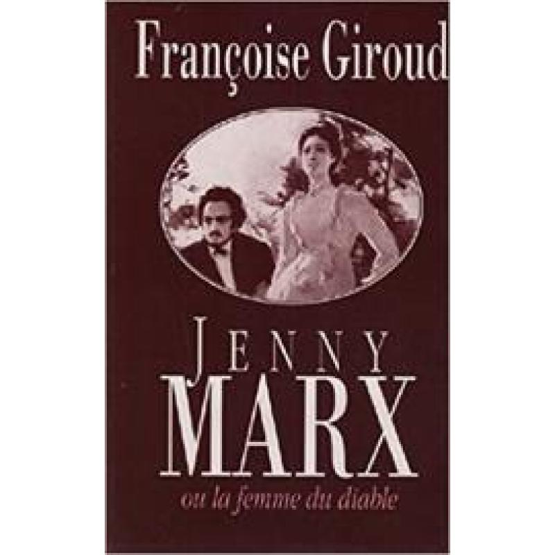 Jenny Marx: Ou La femme du diable