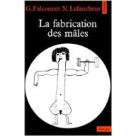 La Fabrication des mâles