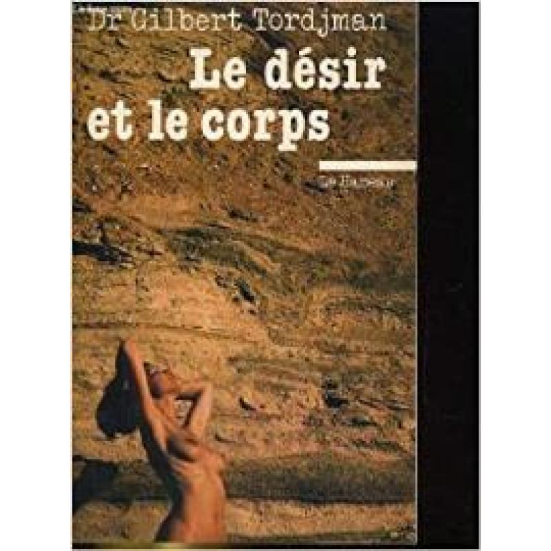 Le desir et le corps