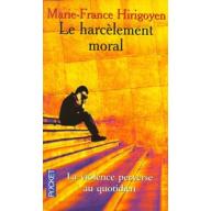 Le Harcèlement moral : la violence perverse au quotidien