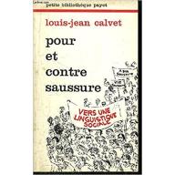 Pour et contre Saussure : Vers une linguistique sociale