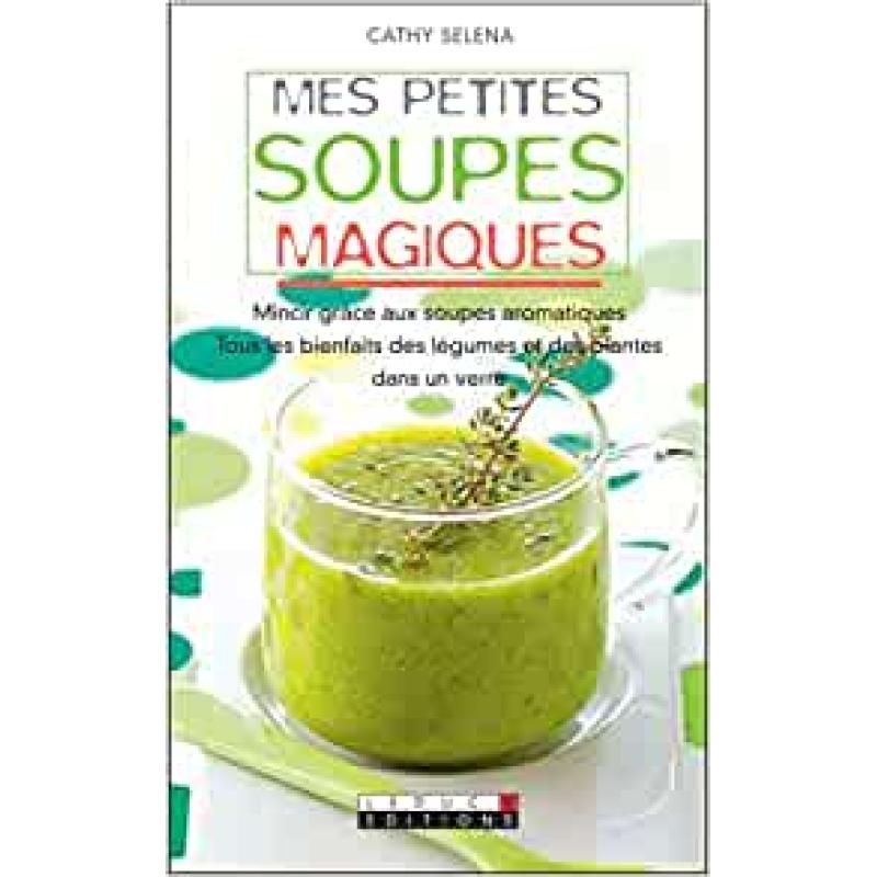 Mes petites soupes magiques !